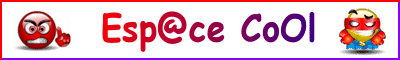 Esp@ce CoOl => tu cherches des trucs pour rigoler un peu? Viens ici c'est le paradis!